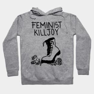 Feminist Killjoy Hoodie